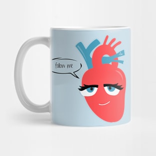 Follow your heart Mug